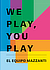 We play, you play, El Equipo Mazzanti, Giancarlo Mazzanti, Milano, SpazioFMG